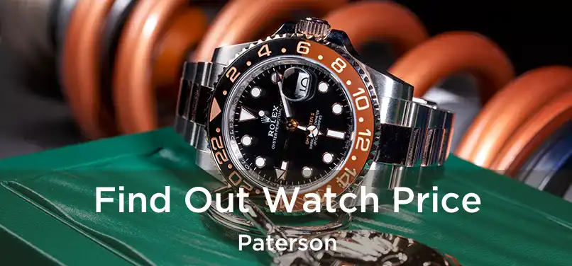  Find Out Watch Price Paterson